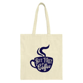 But First Coffee Tote Bag, Coffee Lover Gift, Caffeine Addict Bag, Funny Quote Tote, Coffee Design Bag, Everyday Carry Bag - Tawshia